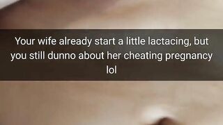 Your cheat wife get pregnant and lactating, but not from you