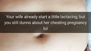 Your cheat wife get pregnant and lactating, but not from you