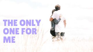 The Only One For Me (Hot and Romantic Audio)