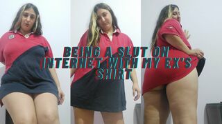 BBW wearing ex's shirt to be a slut on internet